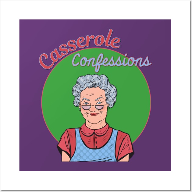 Casserole Confessions Wall Art by yaywow